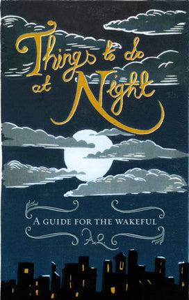 At Night A Guide for the Wakeful