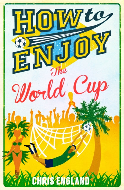 How to Enjoy the World Cup