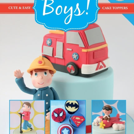Cute & Easy Cake Toppers for BOYS!