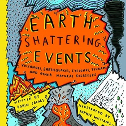 Earthshattering Events!: The Science Behind Natural Disasters