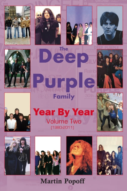 The Deep Purple Family Year By Year:: Vol 2 (1980-2011)