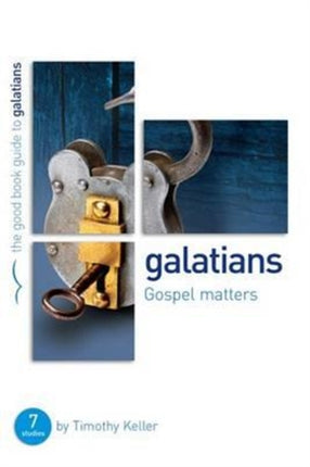 Galatians: Gospel matters: 7 studies for individuals or groups