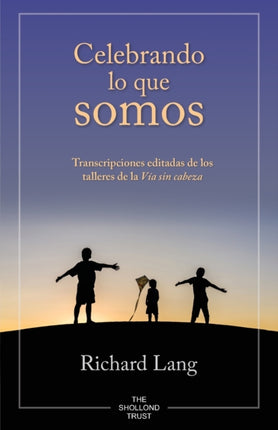 Celebrando lo que somos: Transcripciones editadas