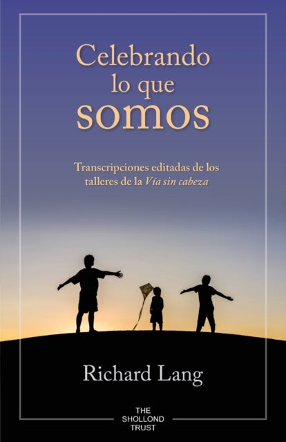 Celebrando lo que somos: Transcripciones editadas
