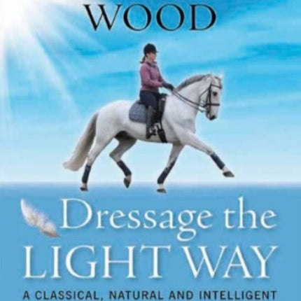 Dressage the Light Way