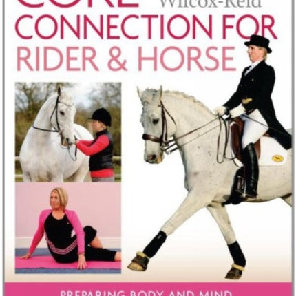 Core Connection for Rider and Horse: Preparing