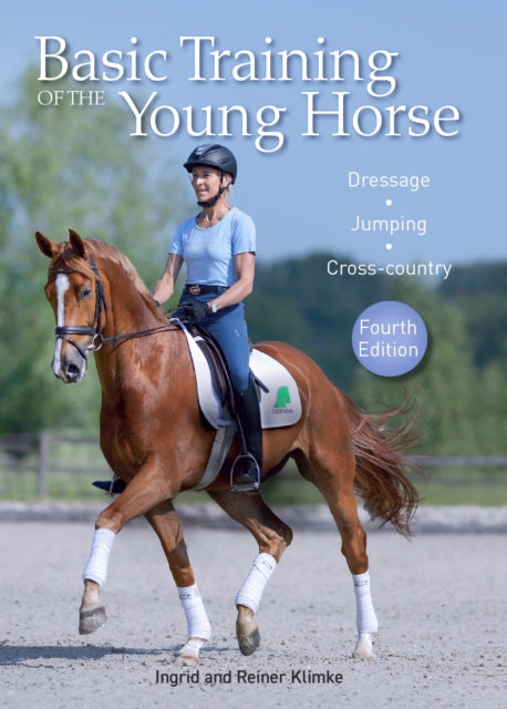 Basic Training of the Young Horse: Dressage,