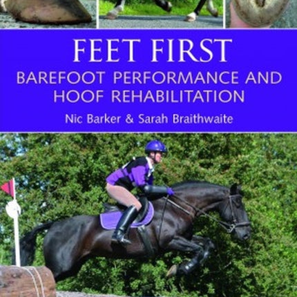 Feet First: Barefoot Performance and Hoof Rehabilitation