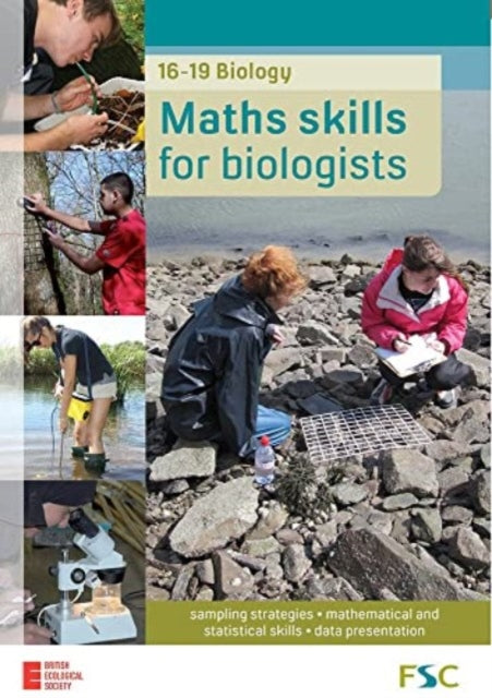 Maths skills for biologists: 16-19 Biology: 2018