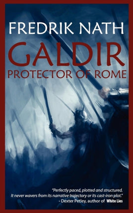 Galdir - Protector of Rome: A Roman War Epic