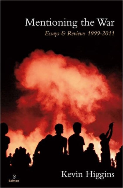 Mentioning the War: Essays & Reviews, 1995-2011