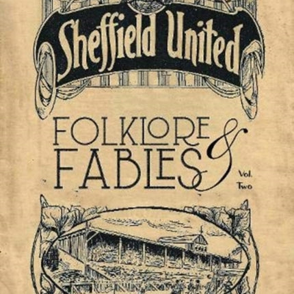 Folklore and Fables II: An alternative look at Sheffield United