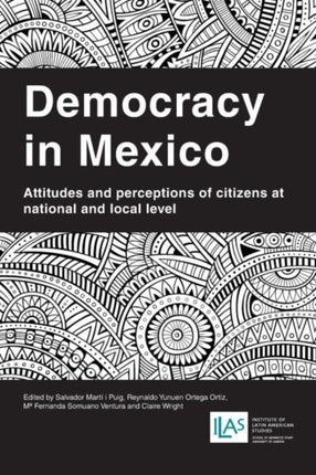 Democracy in Mexico: Attitudes and Perceptions of