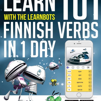 Learn 101 Finnish Verbs In 1 Day: With LearnBots