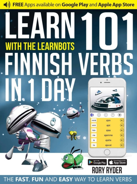 Learn 101 Finnish Verbs In 1 Day: With LearnBots