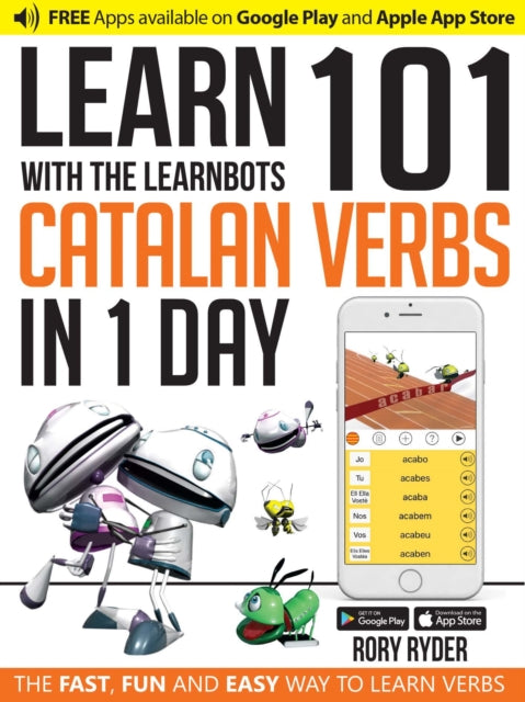 Learn 101 Catalan Verbs In 1 day: With LearnBots