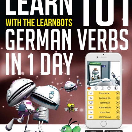 Learn 101 German Verbs In 1 Day: With LearnBots