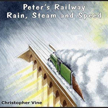 Peter's Railway Rain, Steam and Speed