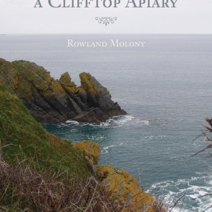 Notes from a Clifftop Apiary