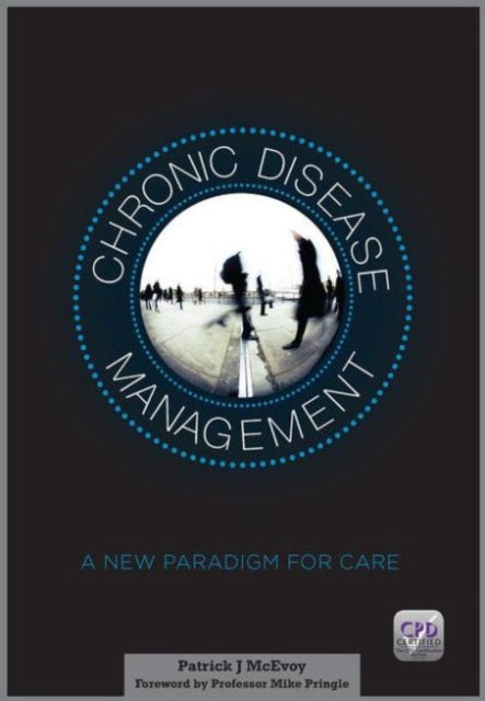 Chronic Disease Management: A New Paradigm for Care