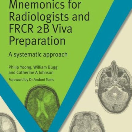 Mnemonics for Radiologists and FRCR 2B Viva