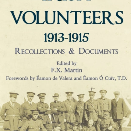 The Irish Volunteers 1913-1915: Recollections and Documents