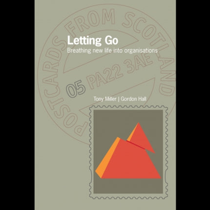 Letting Go: Breathing new life into organisations