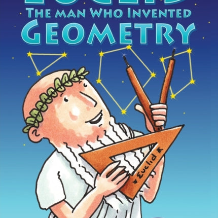 Euclid: The Man Who Invented Geometry
