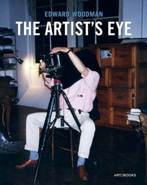 Edward Woodman The Artists Eye