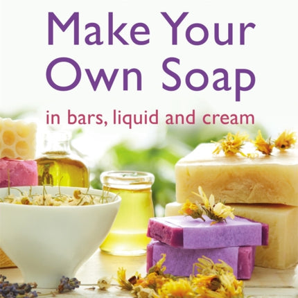 How To Make Your Own Soap: in traditional bars,