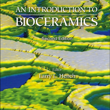 Introduction To Bioceramics, An (2nd Edition)