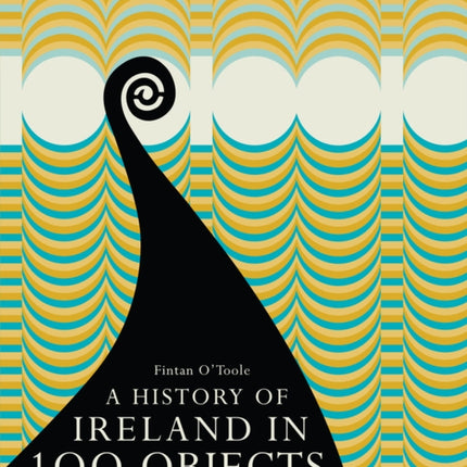 A History of Ireland in 100 Objects