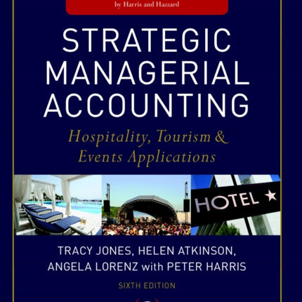 Strategic Managerial Accounting: Hospitality, Tourism & Events Applications