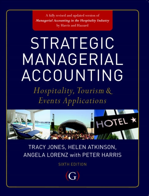 Strategic Managerial Accounting: Hospitality, Tourism & Events Applications