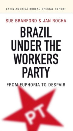 Brazil Under the Workers’ Party: From euphoria to