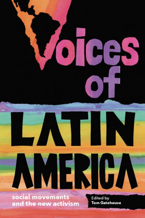 Voices of Latin America: Social movements and the new activism