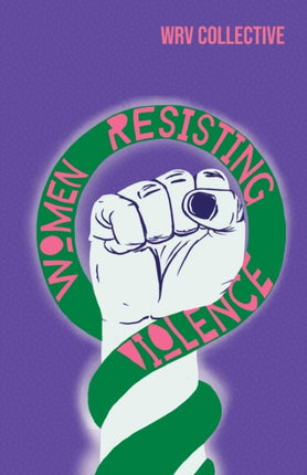 Women Resisting Violence: Voices and Experiences