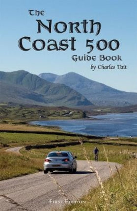 North Coast 500 Guide Book: 2022