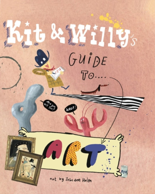 KIT AND WILLY'S GUIDE TO ART