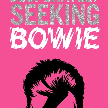 DESPERATELY SEEKING BOWIE