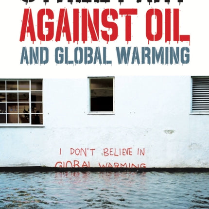 STREET ART AGAINST OIL and Global Warming