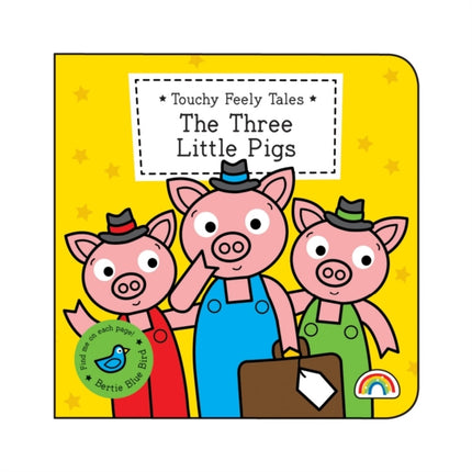 The Touchy Feely Tales - Three Little Pigs: Three Little Pigs