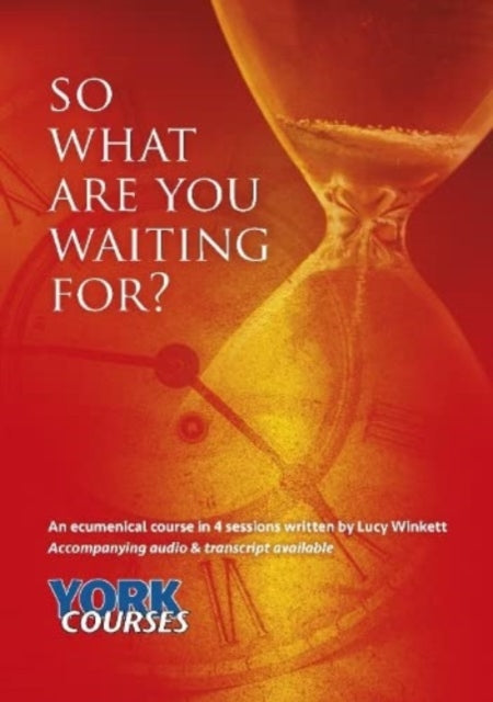 So what are you waiting for?: York Courses