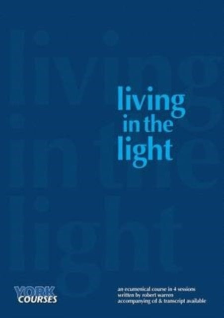 Living in the Light: York Courses