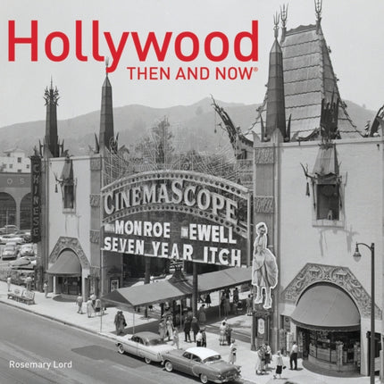 Hollywood Then and Now