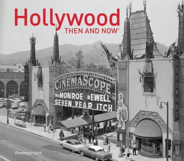 Hollywood Then and Now