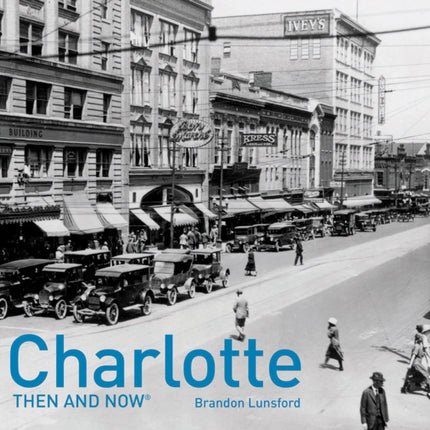 Charlotte Then and Now