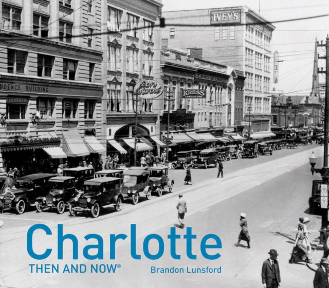 Charlotte Then and Now