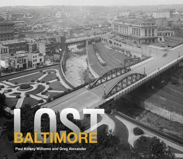 Lost Baltimore Then and Now