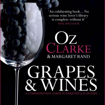 Grapes & Wines: A comprehensive guide to varieties and flavours